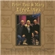 Peter, Paul & Mary - LifeLines Live